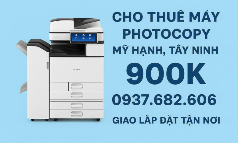 Cho thuê máy photocopy KCN Hải Sơn Tây Ninh