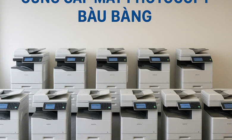 Cung cấp máy photocopy Bàu Bàng HCM
