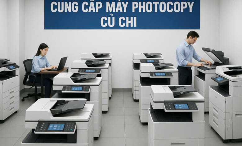 Cung cấp máy photocopy Ở Củ Chi HCM